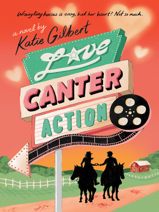 Title details for Love, Canter, Action by Katie Gilbert - Available
